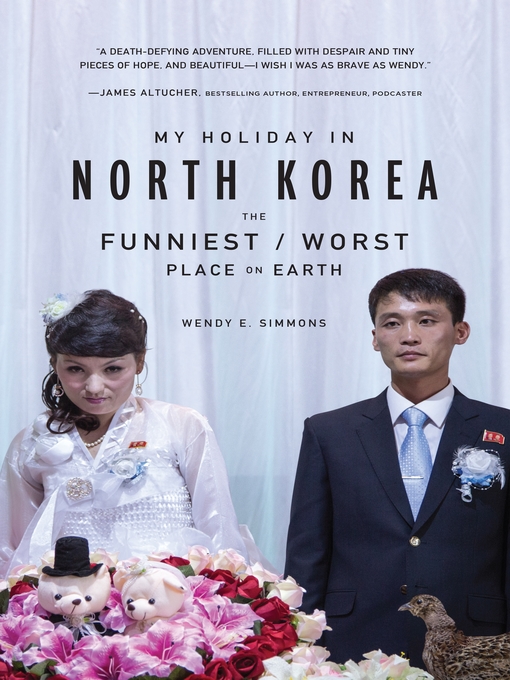 Title details for My Holiday in North Korea by Wendy E. Simmons - Available